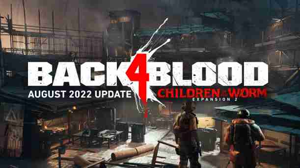 Back 4 Blood (B4B) Update 1.09 Patch Notes - August 30, 2022